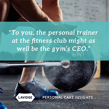 To you, the personal trainer at the fitness club might as well be the gym's CEO.