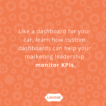 Like a dashboard for your car, learn how custom dashboards can help your marketing leadership monitor KPIs.